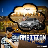 Tripple J - Ambition