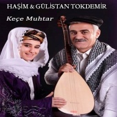 Haşim & Gülistan Tokdemir - Keçe Muhtar