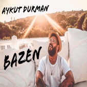 Aykut Durman - Bazen