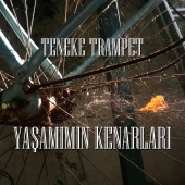 Teneke Trampet - Yaşamımın Kenarları