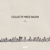 Collectif Medz Bazar - O