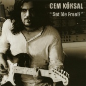 Cem Köksal - Set Me Free!!