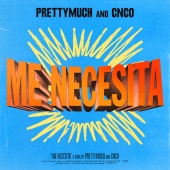 PRETTYMUCH - Me Necesita (feat. CNCO)