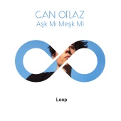 Can Oflaz - Aşk Mı Meşk Mi (Loop Versiyon)