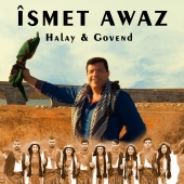 Îsmet Awaz - Halay & Govend