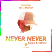Drenchill - Never Never (Giorgio Gee Remix)