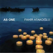 Fahir Atakoğlu - As One