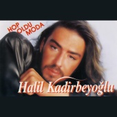 Halil Kadirbeyoğlu - Hop Oldu Moda