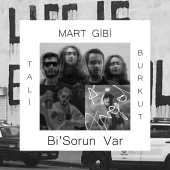 Mart Gibi & Tali - Bi' Sorun Var (feat. Burkut)