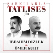 İbrahim Dizlek & Ömer Kurt - Şarkılarla Tatlıses - Şiir