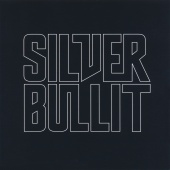 Silverbullit - Silverbullit [Reissue]