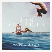 Big Society - Marine Club Party