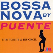 Tito Puente and His Orchestra - Bossa Nova