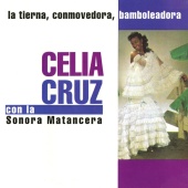 Celia Cruz - La Tierna, Conmovedora, Bamboleadora