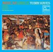 Tubby Hayes - Mexican Green