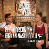 Birkan Nasuhoğlu & Elçin Orçun & Bağımız Var - Ağlama Yar Ağlama