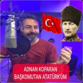 Adnan Koparan - Başkomutan Atatürk'üm