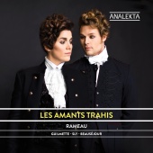 Hélène Guilmette & Philippe Sly & Luc Beauséjour - Rameau: Les Amants Trahis