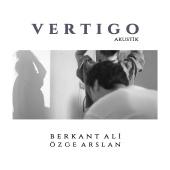 Berkant Ali & Özge Arslan - Vertigo