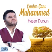 Hasan Dursun - Canlar Canı Muhammed