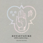 Boysetsfire - While a Nation Sleeps Deluxe Edition 2019