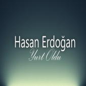 Hasan Erdoğan - Yurt Oldu