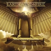 Earth, Wind & Fire - Now, Then & Forever (Expanded Edition)