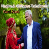 Haşim & Gülistan Tokdemir - Kani Kani