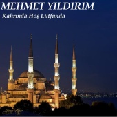 Mehmet Yıldırım - Kahrında Hoş Lütfunda