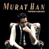 Murat Han - Toprak Kokusu