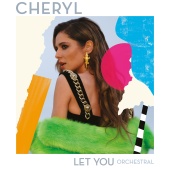 Cheryl - Let You [Orchestral Version]