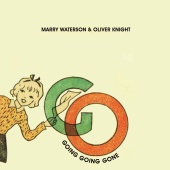 Marry Waterson & Oliver Knight - Going, Going, Gone