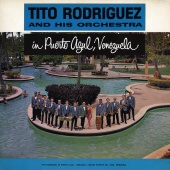 Tito Rodríguez And His Orchestra - In Puerto Azul Venezuela