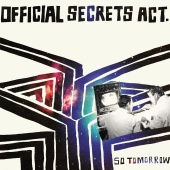 Official Secrets Act - So Tomorrow