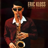 Eric Kloss - First Class! (Grits And Gravy / First Class Kloss!)
