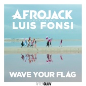Afrojack - Wave Your Flag (feat. Luis Fonsi)