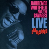 Barrence Whitfield & the Savages - Live Emulsified