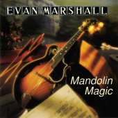 Evan Marshall - Mandolin Magic