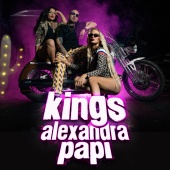Kings - Papi (feat. Alexandra)