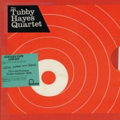 The Tubby Hayes Quartet - Grits, Beans And Greens: The Lost Fontana Studio Sessions 1969