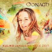 Oonagh - Kuliko Jana - Eine neue Zeit