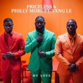 Priceless & Philly Moré - My Love (feat. Yxng Le)