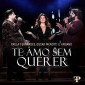 Paula Fernandes & César Menotti & Fabiano - Te Amo Sem Querer [Ao Vivo Em Sete Lagoas, Brazil / 2019]