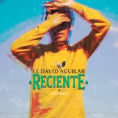 El David Aguilar - Reciente (Adelanto)