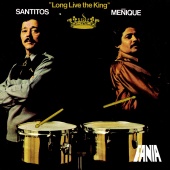 Santitos Colon & Meñique - Long Live The King