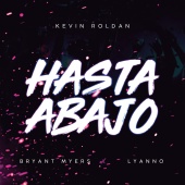 Kevin Roldan & Bryant Myers & Lyanno - HASTA ABAJO