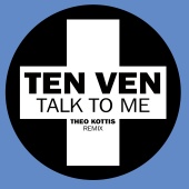 Ten Ven - Talk To Me [Theo Kottis Remix]