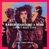 KAREN HARDING - I Don't Need Love (Joel Corry Remix)