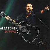 Alex Cohen - Alex Cohen - Ao Vivo [Ao Vivo No Rio De Janeiro / 2003]