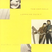 Tom Espinola & Lorraine Duisit - Feather River